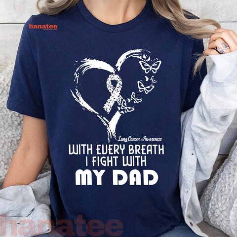 With Every Breath I Fight With My Dad Lung Cancer