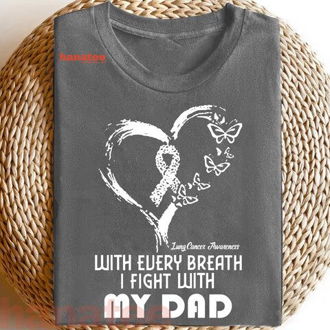 With Every Breath I Fight With My Dad Lung Cancer
