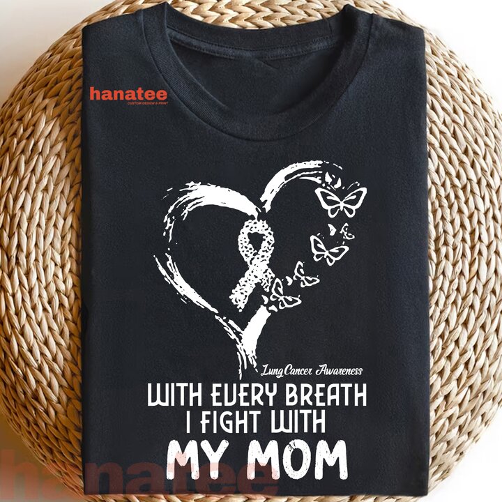 With Every Breath I Fight With My Mom Lung Cancer
