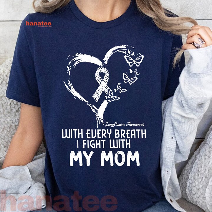 With Every Breath I Fight With My Mom Lung Cancer
