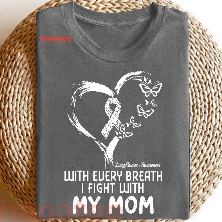 With Every Breath I Fight With My Mom Lung Cancer