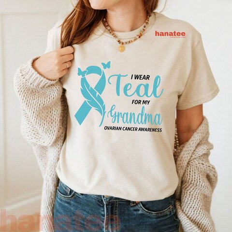 I Wear Teal For My Grandma Ovarian Cancer