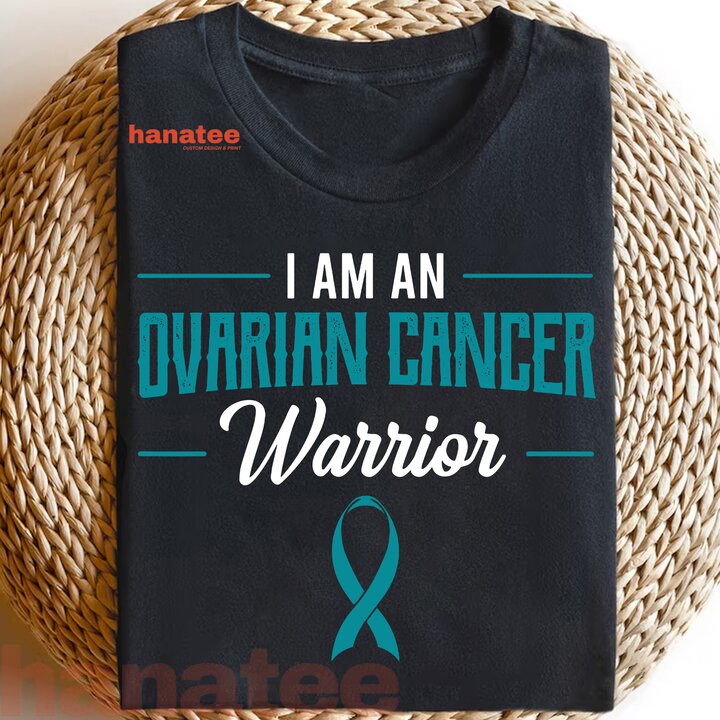 I Am An Ovarian Cancer Warrior
