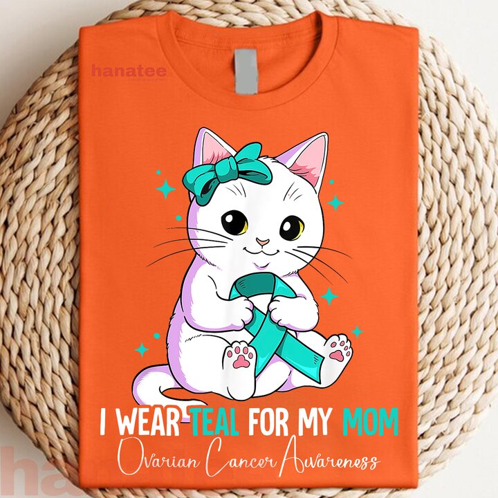 I Wear Teal For My  Mom