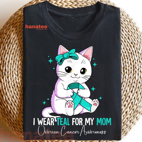 I Wear Teal For My  Mom