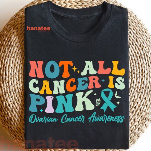 Groovy Not Cancer Is Pink Ovarian Cancer