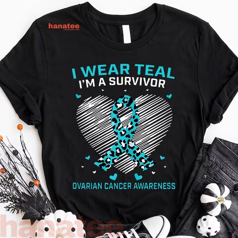 I Wear Teal I_m A Survivor