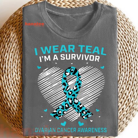 I Wear Teal I_m A Survivor