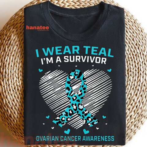 I Wear Teal I_m A Survivor