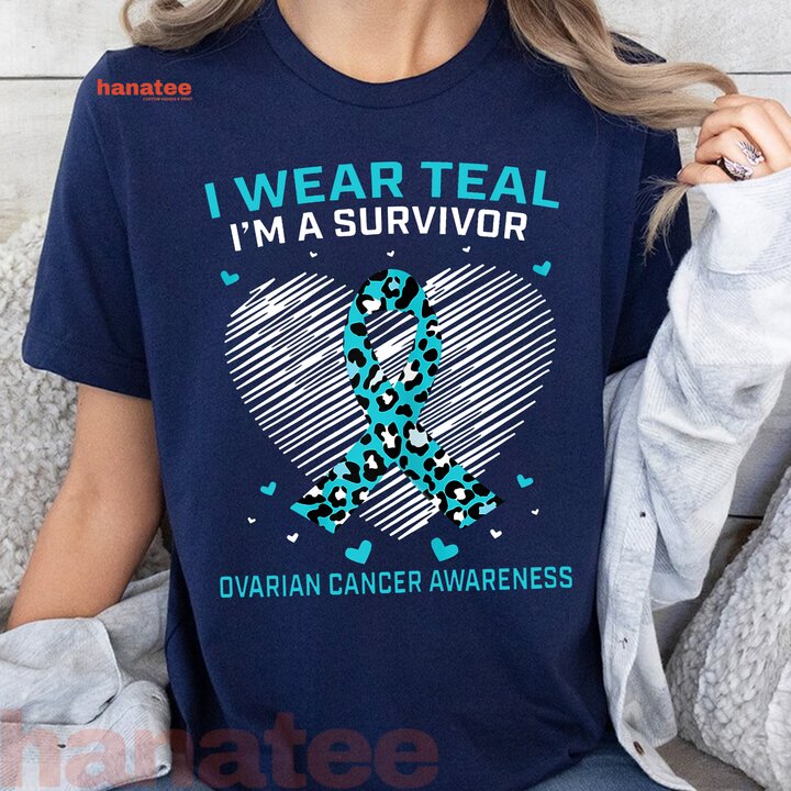 I Wear Teal I_m A Survivor