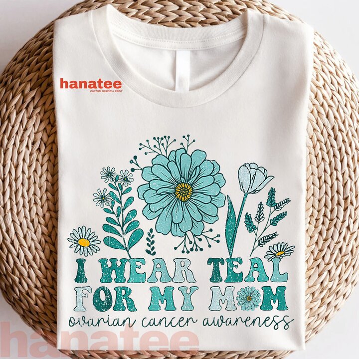 I Wear Teal For My Mom Flower