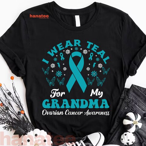 Wear Teal For My Grandma Ovarian Cancer