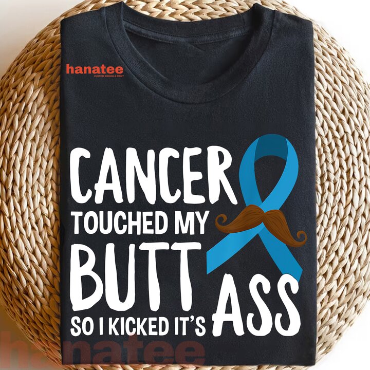Cancer Touched My Butt So I Kicked It_s Ass Prostate Cancer