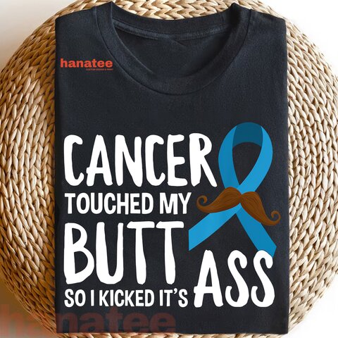 Cancer Touched My Butt So I Kicked It_s Ass Prostate Cancer