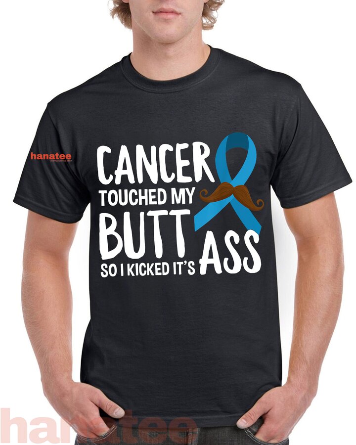 Cancer Touched My Butt So I Kicked It_s Ass Prostate Cancer