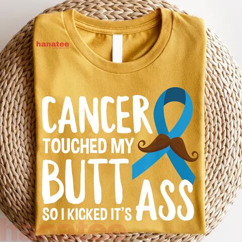 Cancer Touched My Butt So I Kicked It_s Ass Prostate Cancer