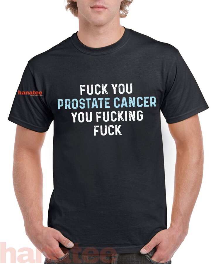 Fuck You Prostate Cancer