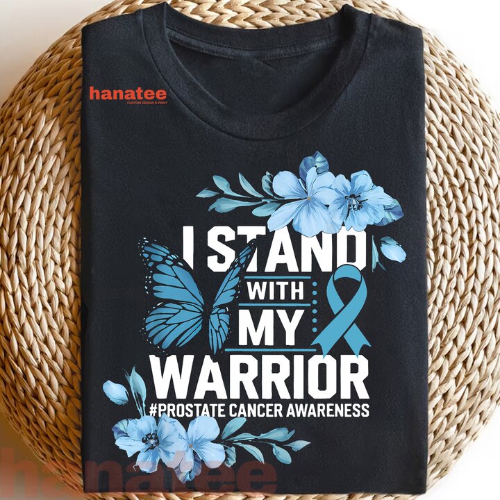 I Stand With My Warrior Prostate Cancer