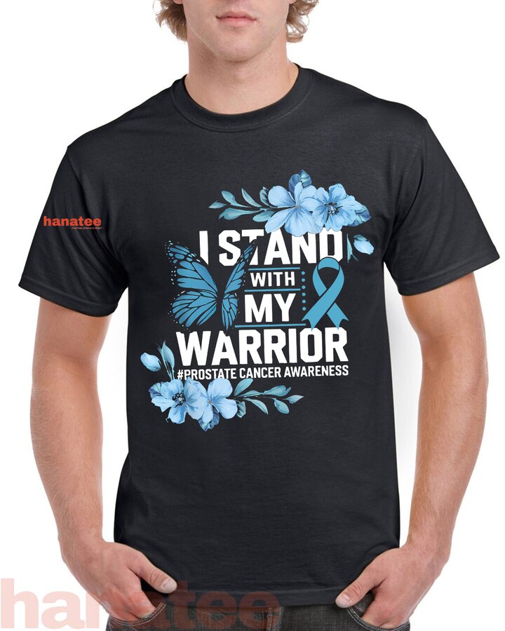 I Stand With My Warrior Prostate Cancer
