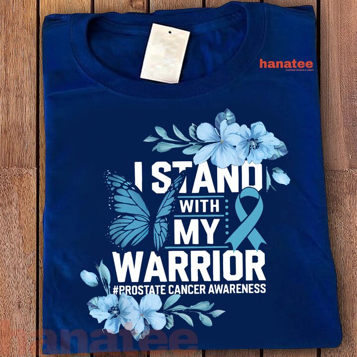 I Stand With My Warrior Prostate Cancer