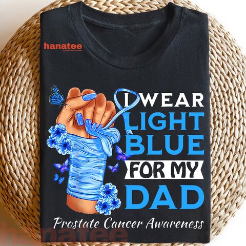 I Wear Light Blue For My Dad Prostate Cancer Awareness 2