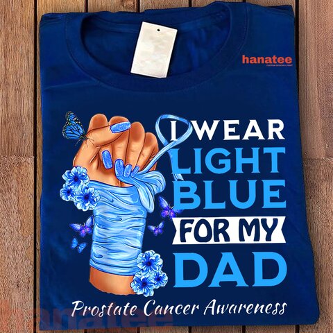 I Wear Light Blue For My Dad Prostate Cancer Awareness 2
