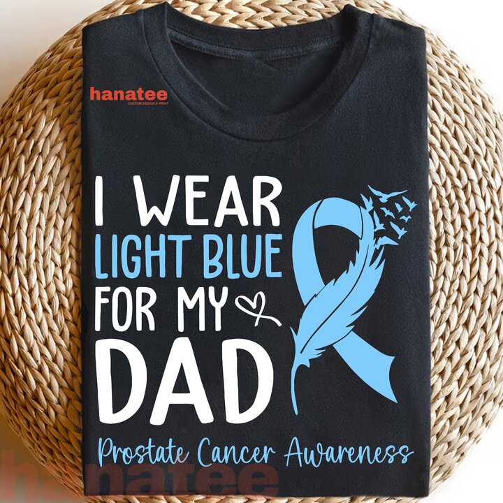 I Wear Light Blue For My Dad Prostate Cancer Awareness 3