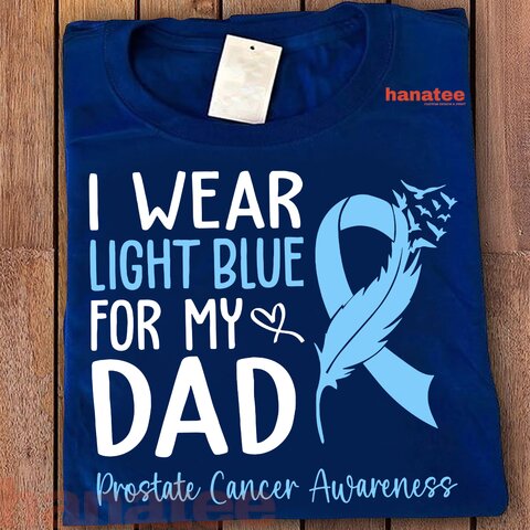 I Wear Light Blue For My Dad Prostate Cancer Awareness 3
