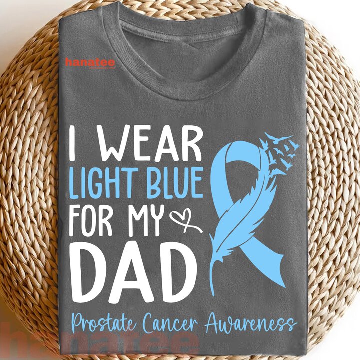 I Wear Light Blue For My Dad Prostate Cancer Awareness 3