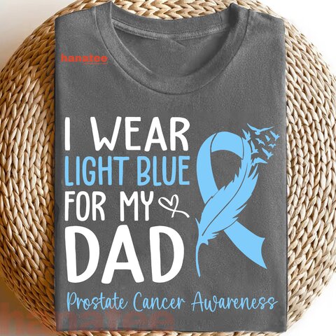 I Wear Light Blue For My Dad Prostate Cancer Awareness 3