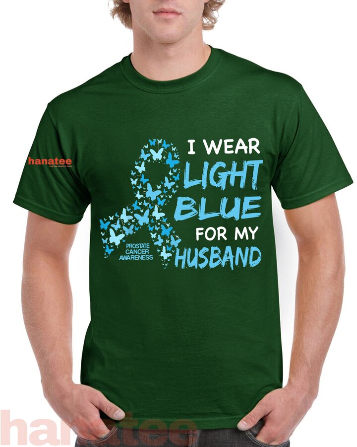 I Wear Light Blue For My Husband Prostate Cancer Awareness