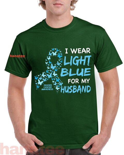 I Wear Light Blue For My Husband Prostate Cancer Awareness