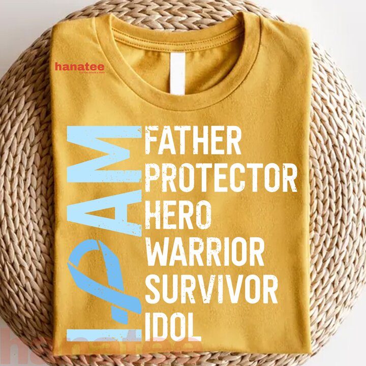 I Am Father Hero Prostate Cancer Warrior Survivor
