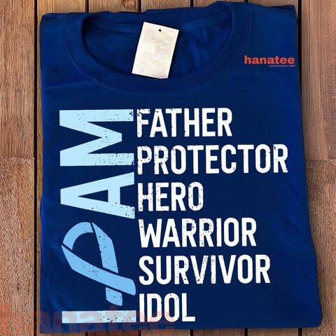 I Am Father Hero Prostate Cancer Warrior Survivor