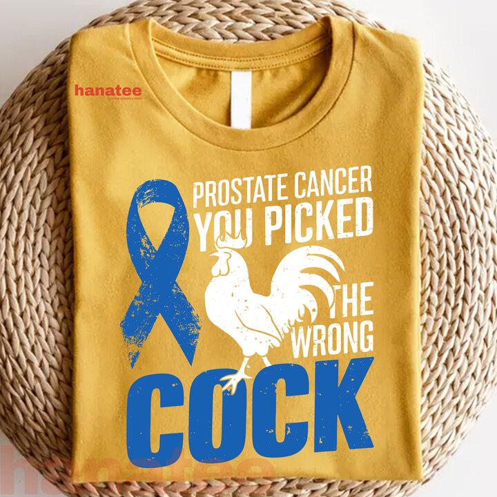 Prostate Cancer You Picked The Wrong Cock Funny