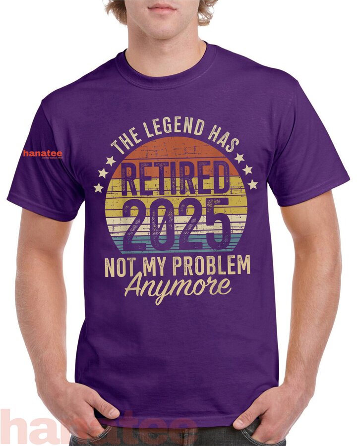 Legend Has Retired 2025 Not My Problem  