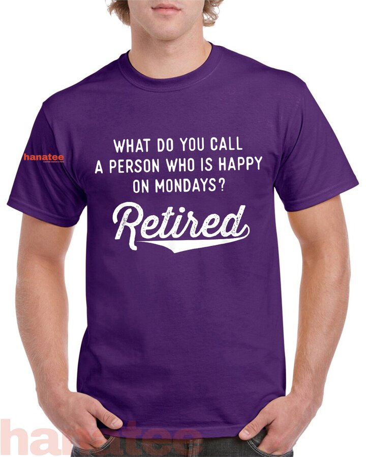 Happy On Mondays Funny Retired  
