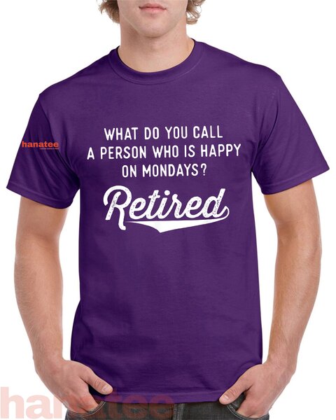 Happy On Mondays Funny Retired  