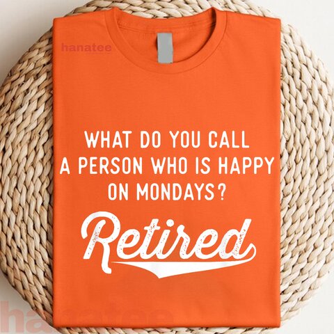 Happy On Mondays Funny Retired  