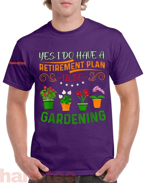 Plants Lover Gardener Retirement Plan  