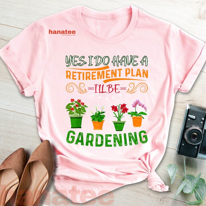 Plants Lover Gardener Retirement Plan  
