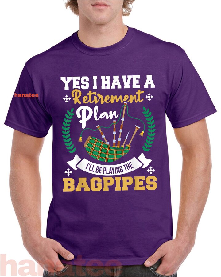 I'll Be Playing The Bagpipes Retirement Plan