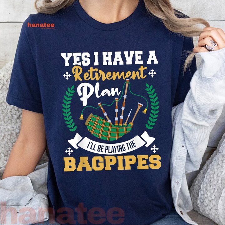 I'll Be Playing The Bagpipes Retirement Plan