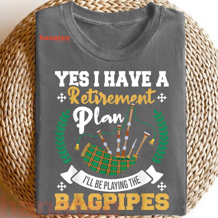 I'll Be Playing The Bagpipes Retirement Plan