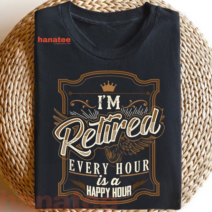 Every Hour Is A Happy Hour Retired