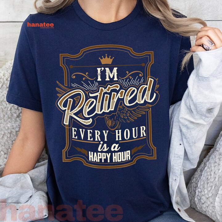 Every Hour Is A Happy Hour Retired