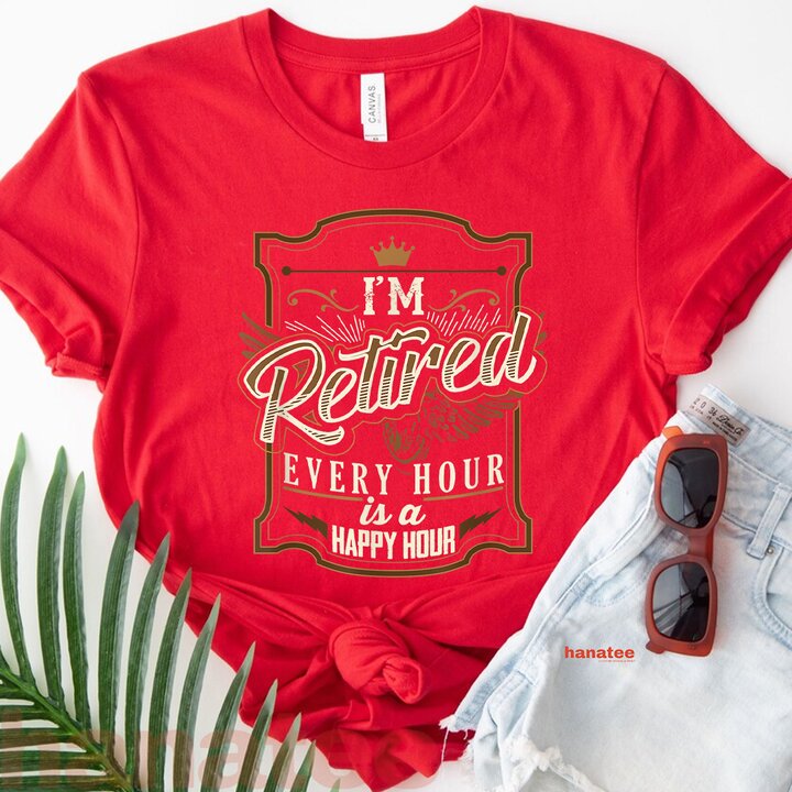 Every Hour Is A Happy Hour Retired