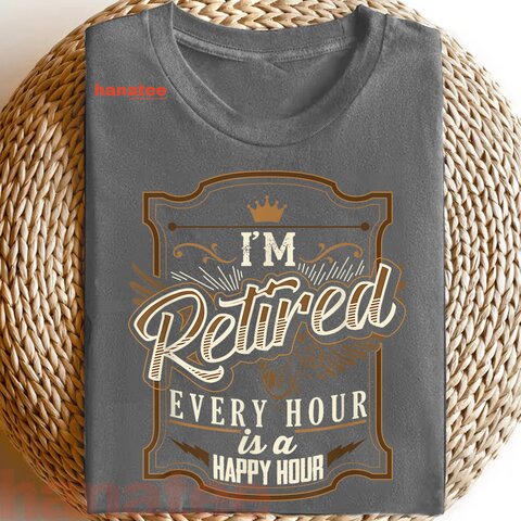 Every Hour Is A Happy Hour Retired