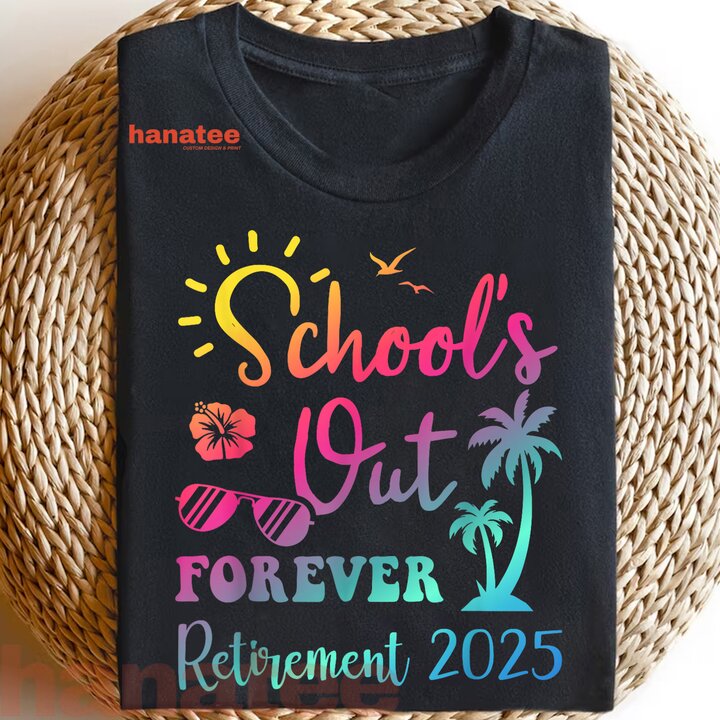 School's Out Forever Retirement 2025  