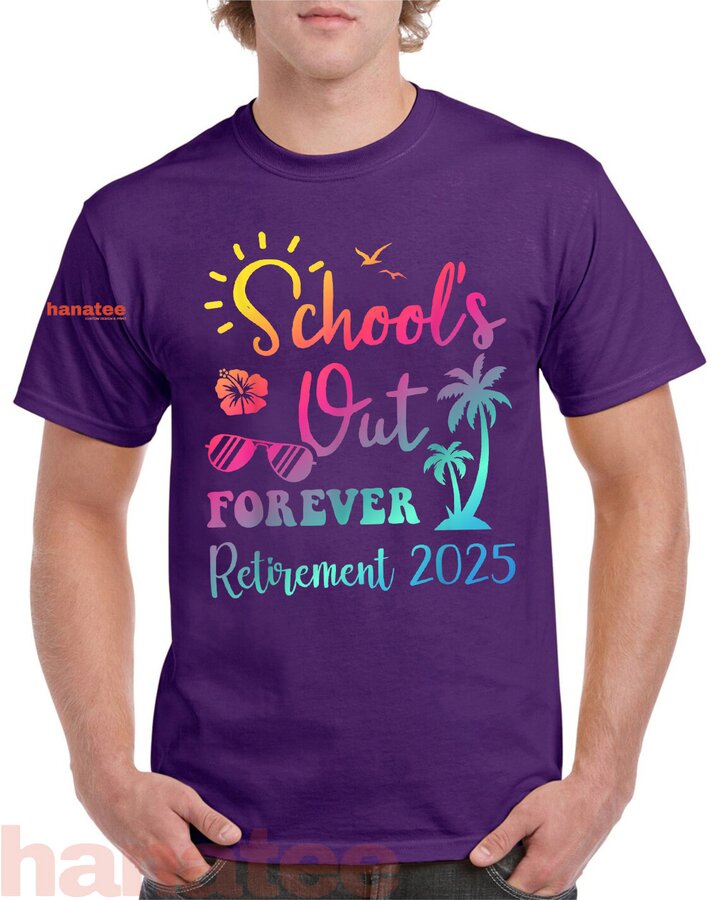 School's Out Forever Retirement 2025  